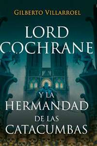 4850-LORD COCHRANE Y LA HERMANDAD DE LAS CATACUMBAS