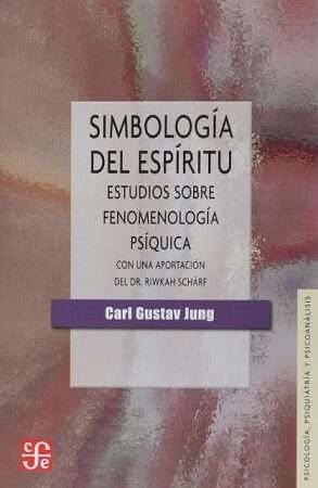 63589-SIMBOLOGIA DEL ESPIRITU. ESTUDIOS SOBRE FENOMENOLOGIA PSIQUICA