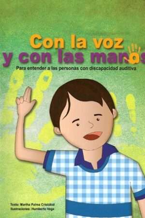 63415-CON LA VOZ Y CON LAS MANOS PARA ENTENDER A LAS PERSONAS CON DISCAPACIDAD AUDITIVA