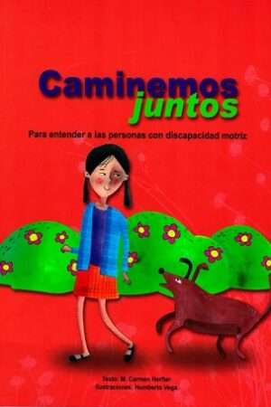 63416-CAMINEMOS JUNTOS PARA ENTENDER A LAS PERSONAS CON DISCAPACIDAD MOTRIZ