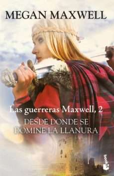 22066-DESDE DONDE SE DOMINE LA LLANURA : LAS GUERRERAS MAXWELL 2