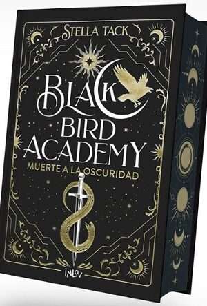 61167-MUERTE A LA OSCURIDAD : BLACK BIRD ACADEMY
