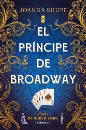 43109-EL PRINCIPE DE BROADWAY (SEÑORITAS DE NUEVA YORK 2)