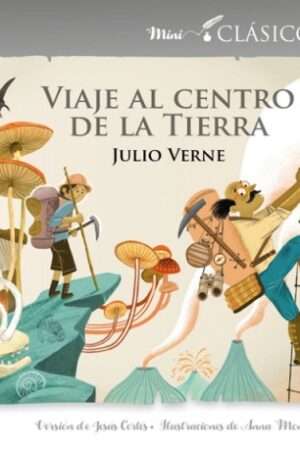 63502-VIAJE AL CENTRO DE LA TIERRA (MINICLASICOS)