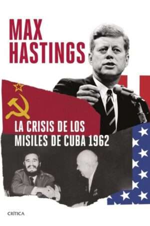 63774-LA CRISIS DE LOS MISILES DE CUBA 1962