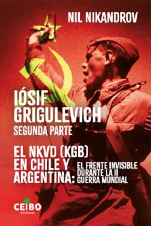 63739-IOSIF GRIGULEVICH : EL FRENTE INVISIBLE DURANTE LA II GUERRA MUNDIAL