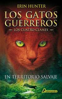 4258-LOS GATOS GUERREROS : LOS CUATRO CLANES 1 : EN TERRITORIO SALVAJE