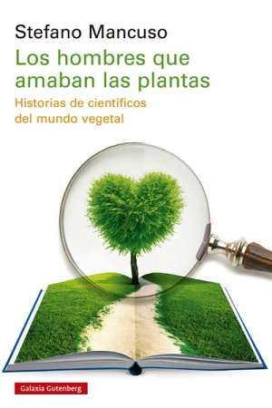 64409-LOS HOMBRES QUE AMABAN LAS PLANTAS