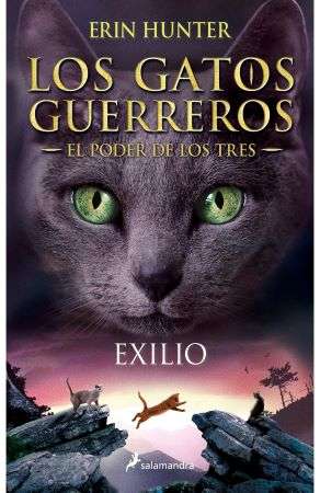 59813-LOS GATOS GUERREROS : EL PODER DE LOS TRES 3 : EXILIO
