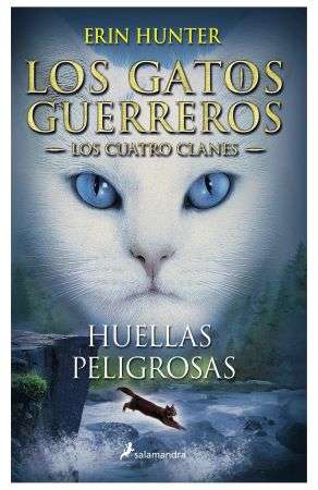 59821-LOS GATOS GUERREROS : LOS CUATRO CLANES 5 : HUELLAS PELIGROSAS