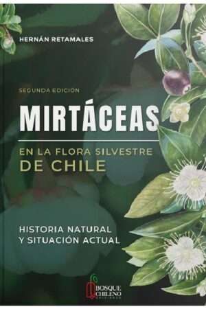 64160-MIRTACEAS EN LA FLORA SILVESTRE DE CHILE
