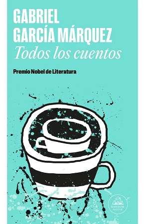 64096-TODOS LOS CUENTOS : GARCIA MARQUEZ