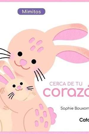 63856-CERCA DE TU CORAZON : MIMITOS