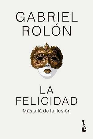 64232-LA FELICIDAD : MAS ALLA DE LA ILUSION