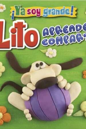 32798-LITO APRENDE A COMPARTIR: COLECCION YA SOY GRANDE