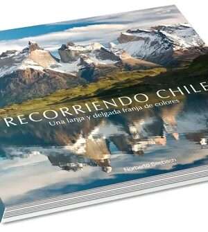 64612-RECORRIENDO CHILE UNA LARGA Y DELGADA FRANJA DE COLORES