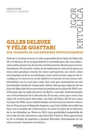 64727-GILLES DELEUZE Y FELIX GUATTARI. UNA FILOSOFIA DE LOS DEVENIRES REVOLUCIONARIOS