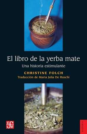 64579-EL LIBRO DE LA YERBA MATE.UNA HISTORIA ESTIMULANTE
