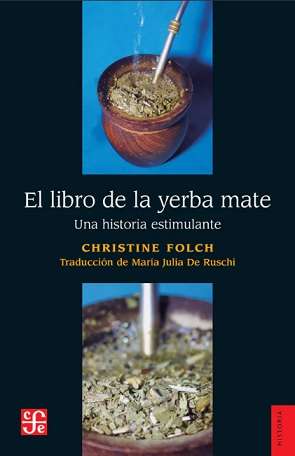64579-EL LIBRO DE LA YERBA MATE.UNA HISTORIA ESTIMULANTE