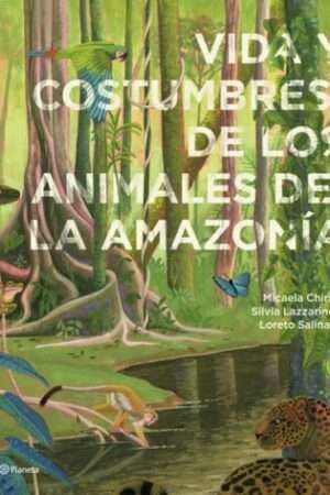 64869-VIDA Y COSTUMBRES DE LOS ANIMALES DE LA AMAZONIA