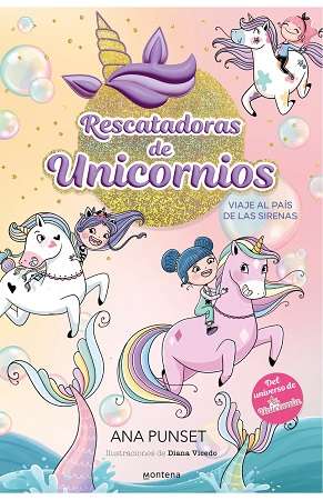 65099-RESCATADORAS DE UNICORNIOS 1 - VIAJE AL PAIS DE LAS SIRENAS