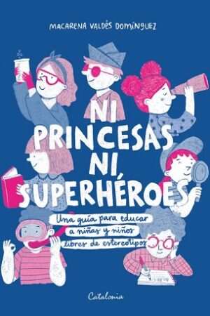 64954-NI PRINCESAS NI SUPERHEROES