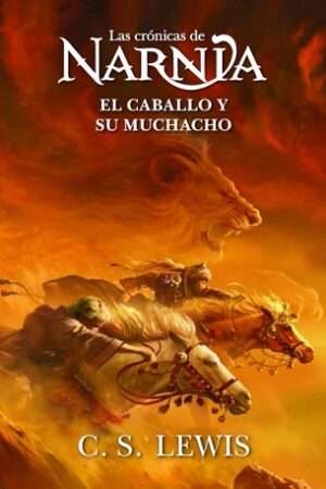 65627-LAS CRONICAS DE NARNIA 3 : EL CABALLO Y SU MUCHACHO