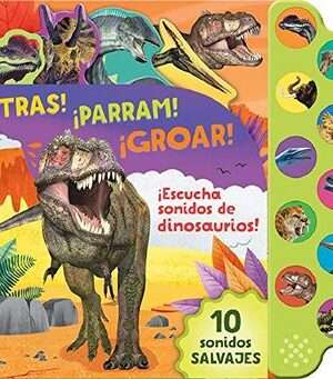 21853-TRAS, PARRAM, GROAR (10 SONIDOS SALVAJES DE DINOSAURIOS)