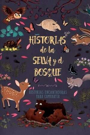 65297-HISTORIAS DE LA SELVA Y EL BOSQUE