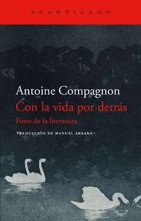 65425-CON LA VIDA POR DETRAS. FINES DE LA LITERATURA