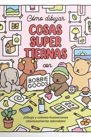 65234-COMO DIBUJAR COSAS SUPER TIERNAS CON BOBBIE GOODS