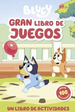 65760-BLUEY GRAN LIBRO DE JUEGOS. UN LIBRO DE ACTIVIDADES