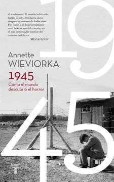 23757-1945 COMO EL MUNDO DESCUBRIO EL HORROR