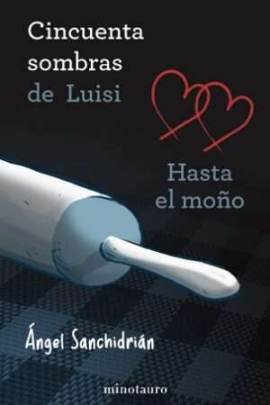 61519-50 SOMBRAS DE LUISI. HASTA EL MOÑO