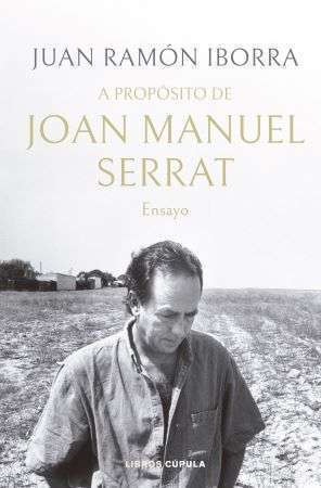 55628-A PROPOSITO DE JOAN MANUEL SERRAT