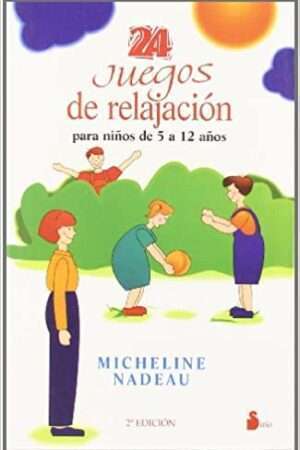 27319-24 JUEGOS DE RELAJACION PARA NIÑOS DE 5 A 12 AÑOS