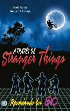 20464-A TRAVES DE STRANGER THINGS RECORDANDO