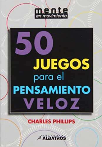 40658-50 JUEGOS PARA EL PENSAMIENTO VELOZ
