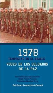 31036-1978. TEMPESTAD EN EL BEAGLE. VOCES DE LOS SOLDADO DE LA PAZ