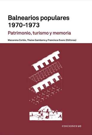 65555-BALNEARIOS POPULARES 1970 - 1973 PATRIMONIO, TURISMO Y MEMORIA