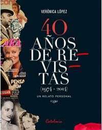 8399-40 AÑOS DE REVISTAS 1974-2014