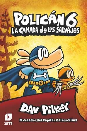 65808-POLICAN 6 LA CAMADA DE LOS SALVAJES