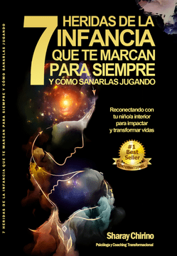 32186-7 HERIDAS DE LA INFANCIA QUE TE MARCAN PARA SIEMPRE Y COMO SANARLAS JUGANDO