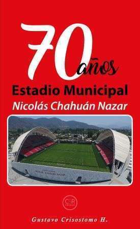 57076-70 AÑOS : ESTADIO MUNICIPAL NICOLAS CHAHUAN NAZAR