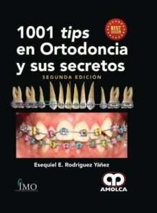 6345-1001 TIPS EN ORTODONCIA Y SUS SECRETOS / SEGUNDA EDICION