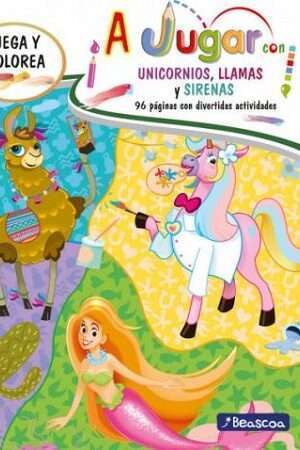 49710-A JUGAR : UNICORNIOS, LLAMAS Y SIRENAS
