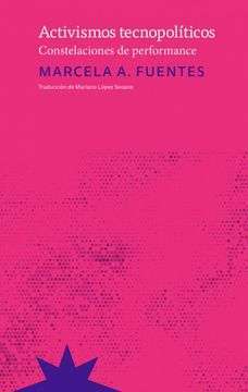 21156-ACTIVISMOS TECNOPOLITICOS / CONSTELACIONES DE PERFORMANCE