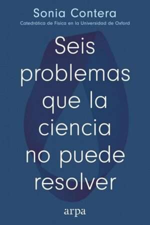 65830-SEIS PROBLEMAS QUE LA CIENCIA NO PUEDE RESOLVER