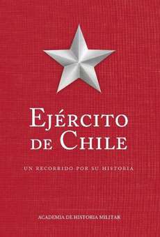 15254-EJERCITO DE CHILE : UN RECORRIDO POR SU HISTORIA