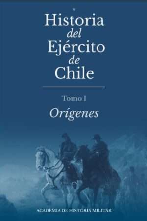 31340-HISTORIA DEL EJERCITO DE CHILE TOMO I